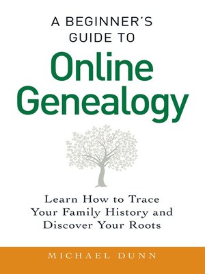 A Beginner's Guide to Online Genealogy - ebook